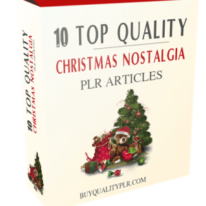 10 TOP QUALITY CHRISTMAS NOSTALGIA PLR ARTICLES